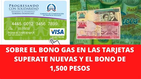 SOBRE EL BONO GAS EN LAS TARJETAS SUPERATE NUEVAS Y EL BONO DE 1 500