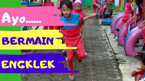 PERMAINAN TRADISIONAL ANAK PAUD ENGKLEK IDE KEGIATAN TK PAUD YouTube