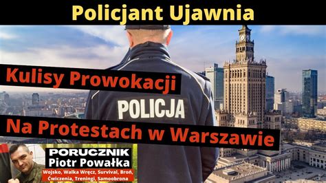 Policjant Z Warszawy Ujawnia Kto Prowokowa Na Protestach Rolnik W W