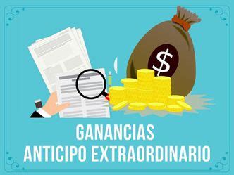 Ganancias Anticipo Extraordinario