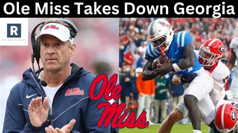 Ole Miss Football Vs Georiga Instant Reaction How Dangerous Is Ole