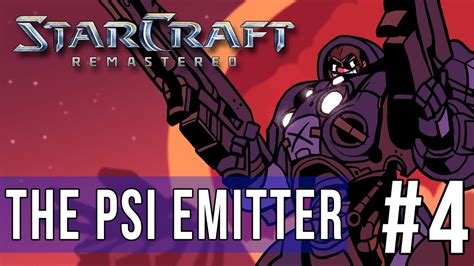 Starcraft Remastered Episode 4 The Psi Emitter Youtube