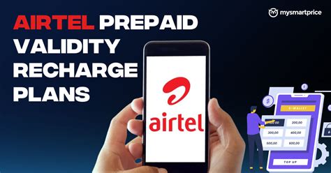 All You Need To Know About Airtel Prepaid Validity Recharge Plans For