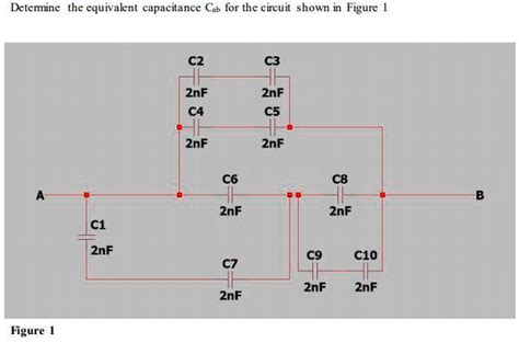 Solved Determine The Equivalent Capacitance Cab For The Circuit Shown