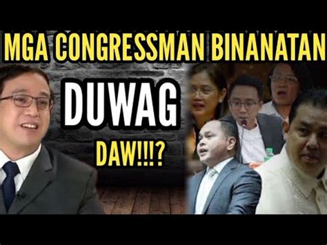 Mga Congressman Duwag Matapang Lang Pag Nasa Kongreso Binanatan Ni