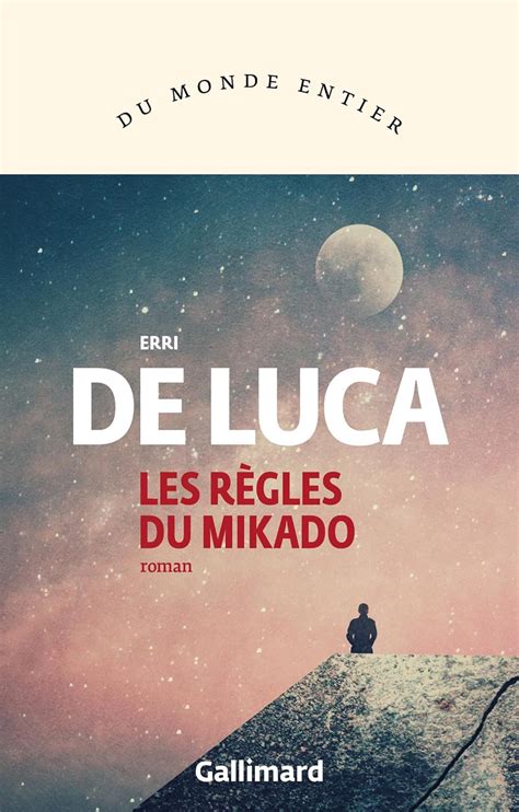 Rcj Erri De Luca Les R Gles Du Mikado Aux Ditions Gallimard Rcj