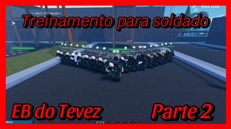 Roblox Treinamento Para Soldado Parte Eb Do Tevez Youtube