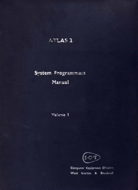 ICT Atlas 2 System Programmers Manual Volume 1 Manual Computing History