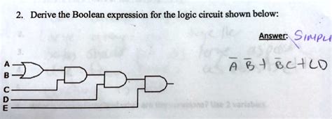 Solved Derive The Boolean Expression For The Logic Circuit Shown Below