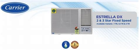 2 Ton Carrier Non Inverter Fixed Speed 3 Star Window Ac 24k Estrella Dx