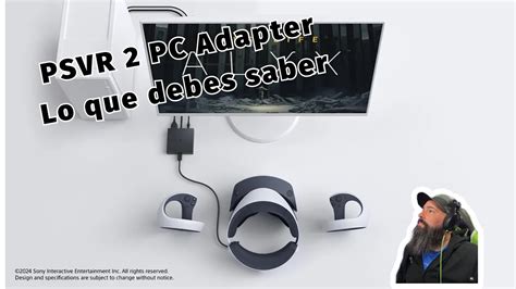 Psvr Pc Adapter Lo Que Debes Saber Youtube