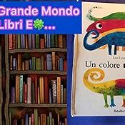 Amazon It Un Colore Tutto Mio Lionni Leo Libri