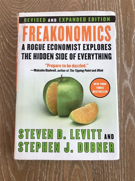 Freakonomics A Rogue Economist Explores The Hidden Side Of Everything