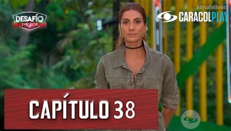 Desafío The Box Capítulo 38 Resumen E Incidencias Del Popular