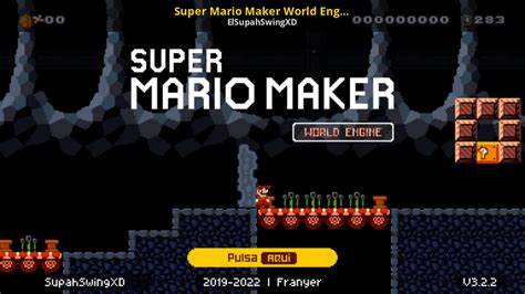 Super Mario Maker World Engine X Smb Apj [super Mario Maker World