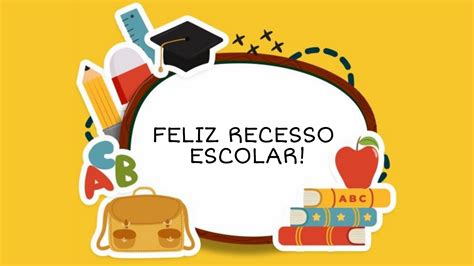 Blog Educa O E Transforma O Cards Mensagem Para O Recesso Escolar