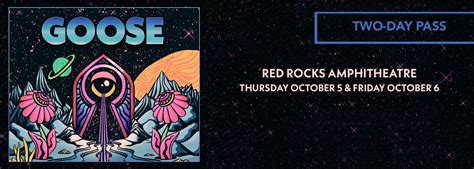 Goose 2 Day Pass Red Rocks Amphitheatre Morrison Colorado