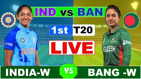 Live India Women Vs Bangladesh 1st T20 Match Live Commentary Ind Vs Ban 1st T20 Live Score