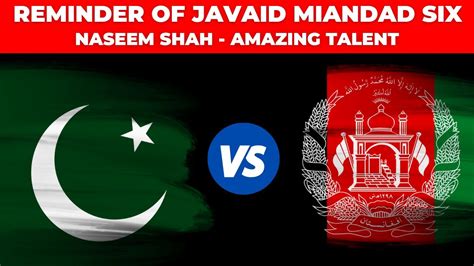 Pakistan Jeet Gya What A Match Pak Vs Afg Naseem Shah Sixes