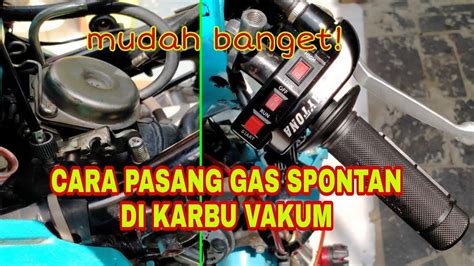 Cara Pasang Gas Spontan 2 Kabel Tips Trick Cara Pasang Gas Spontan