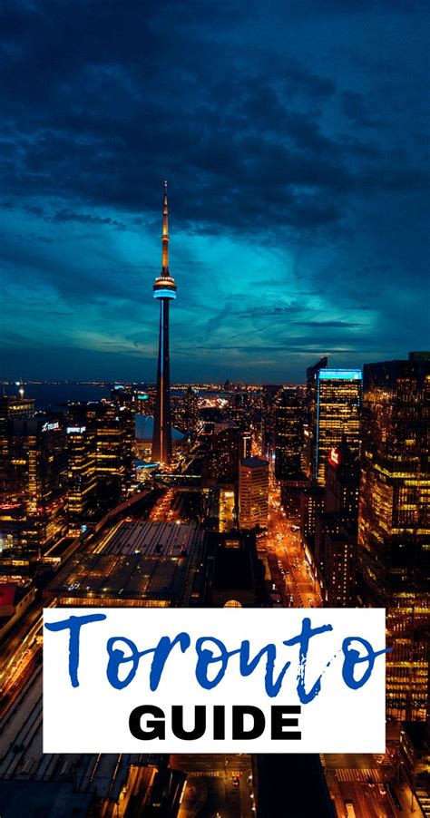 Guide To The Best Places To Visit In Toronto In Canada Travel