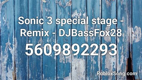 Sonic Special Stage Remix Djbassfox Roblox Id Roblox Music Codes