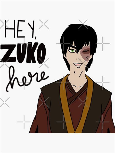 Hello Zuko Here Sticker For Sale By Melanierosario Redbubble