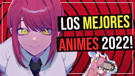 💥los Mejores Animes Del AÑo 🗿🚬 Top Animes 2022 Youtube