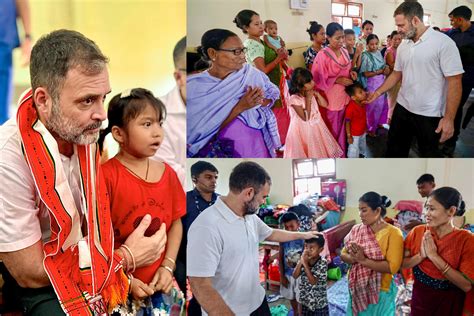 Rahul Gandhi Visits Relief Camps Talks To Ethnic Violence Victims In