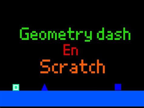 Como Hacer Un Juego De Geometry Dash En Scratch Youtube