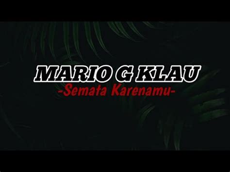 Mario G Klau Semata Karenamu Lirik Lagu Youtube