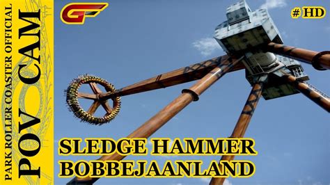 Sledge Hammer On Ride POV CAM Bobbejaanland YouTube