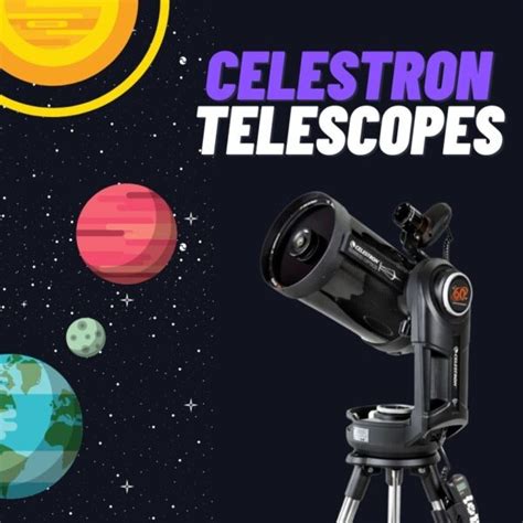 Top Celestron Telescopes To See Planets Ranked