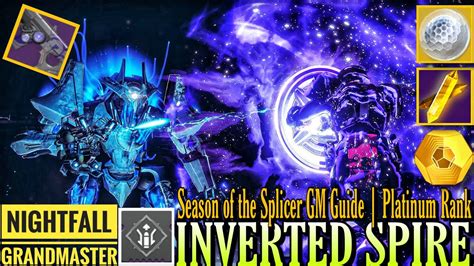 Grandmaster Nightfall The Inverted Spire Season Of The Splicer