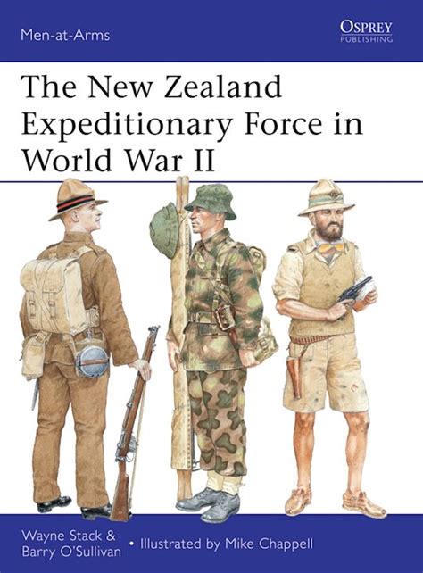 The New Zealand Expeditionary Force In World War Ii Men At Arms Wayne Stack Osprey Publishing