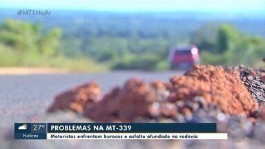 MTTV 1ª Edição Cuiabá Trecho da rodovia MT 339 está tomado por