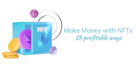 How To Make Money With Nfts As A Beginner Profitable Ideas In