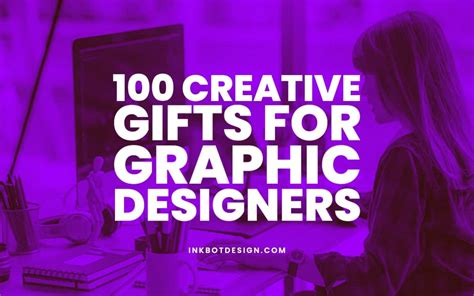 100 Creative Gifts For Graphic Designers - January 2025