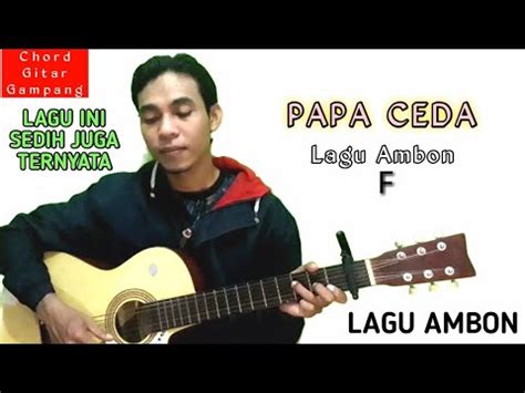 PAPA CEDA LAGU AMBON SEDIH CHORD GITAR YouTube