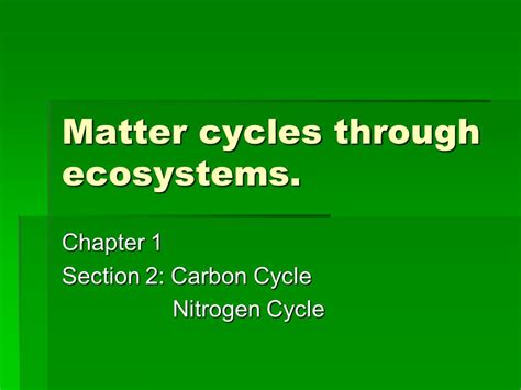 Matter Cycles Through Ecosystems Chapter Section Carbon Cycle