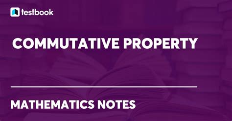 Commutative Property Definition Formula With Examples