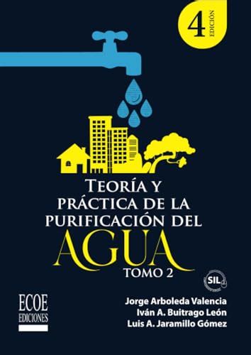 Teor A Y Pr Ctica De La Purificaci N Del Agua Potable Tomo By Sr