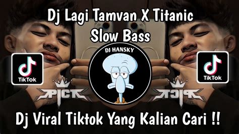 Dj Lagi Tamvan X Ninic Titanic Mashup Sound Mio Mirzadj Viral Tiktok