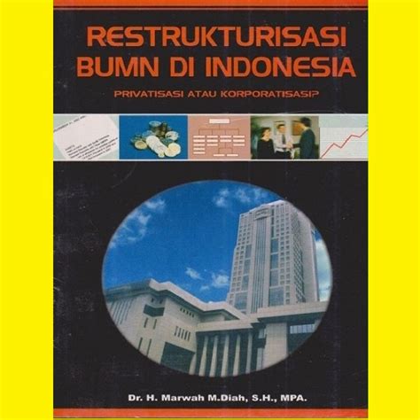 Jual Buku Bisnis Restrukturisasi Bumn Di Indonesia Shopee Indonesia