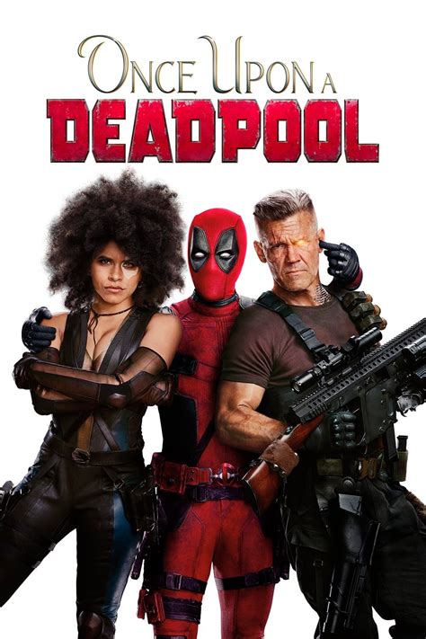 Once Upon A Deadpool 2018 Posters — The Movie Database Tmdb