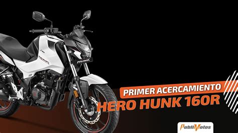 Primer Acercamiento Hero Hunk R Youtube