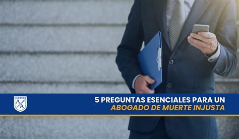 5 Preguntas Esenciales Para Un Abogado De Muerte Injusta