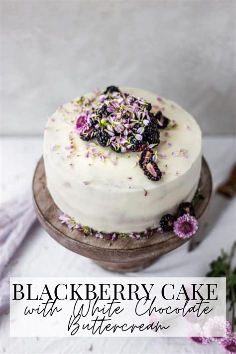 Blackberry Cake With White Chocolate Buttercream Artofit