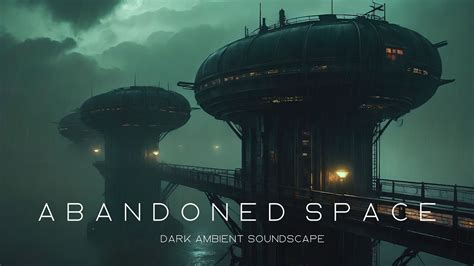 Abandoned Space Dystopian Atmospheric Dark Ambient Post Apocalyptic