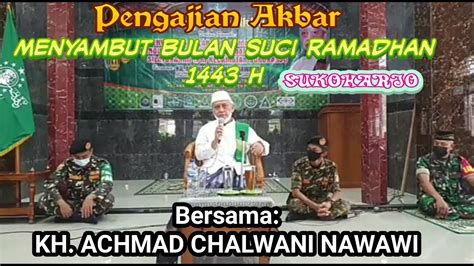 Pengajian Akbar KH Achmad Chalwani Nawawi Menyambut Bulan Suci